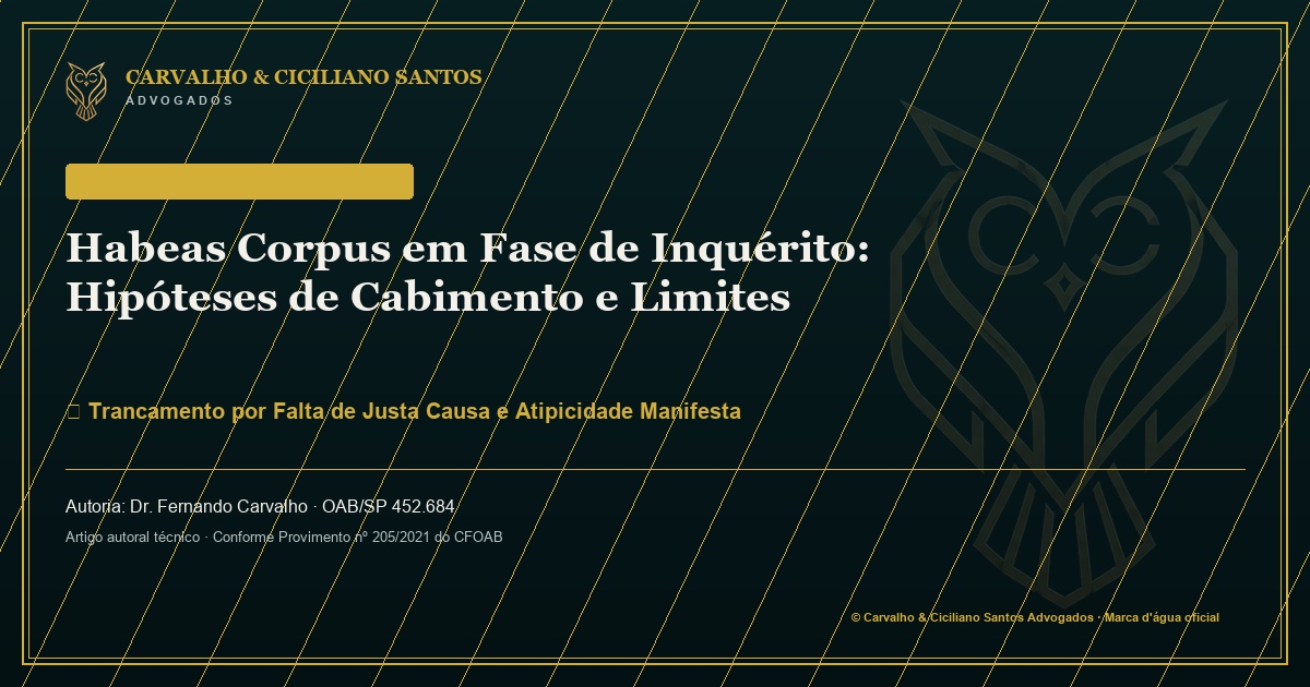 Habeas corpus em fase de inquérito: hipóteses de cabimento, trancamento e limites